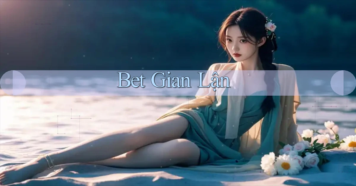 bet Gian lận