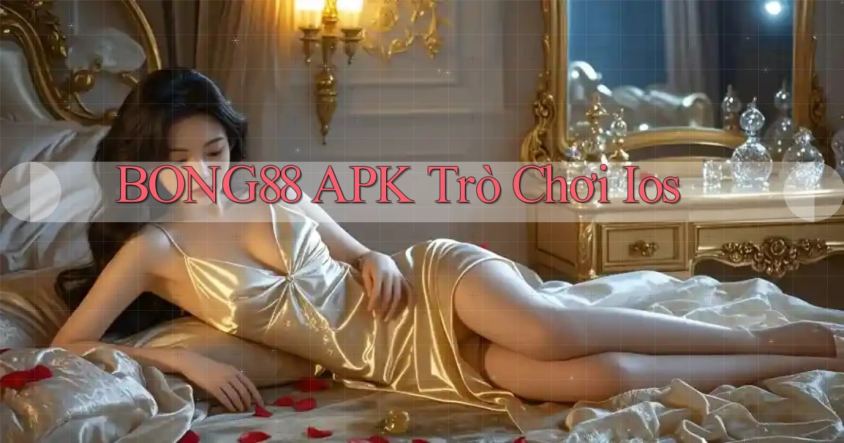 bong88 APK trò chơi ios