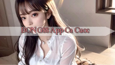 bong88 app ca cuoc