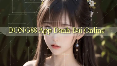 bong88 app danh bai online