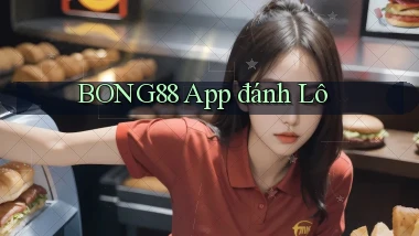 bong88 app đánh lô
