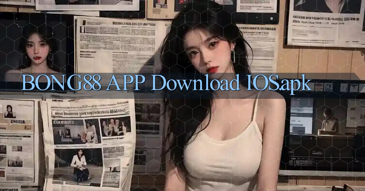 bong88 APP download iOS.apk