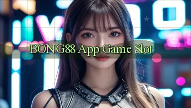 bong88 app game slot