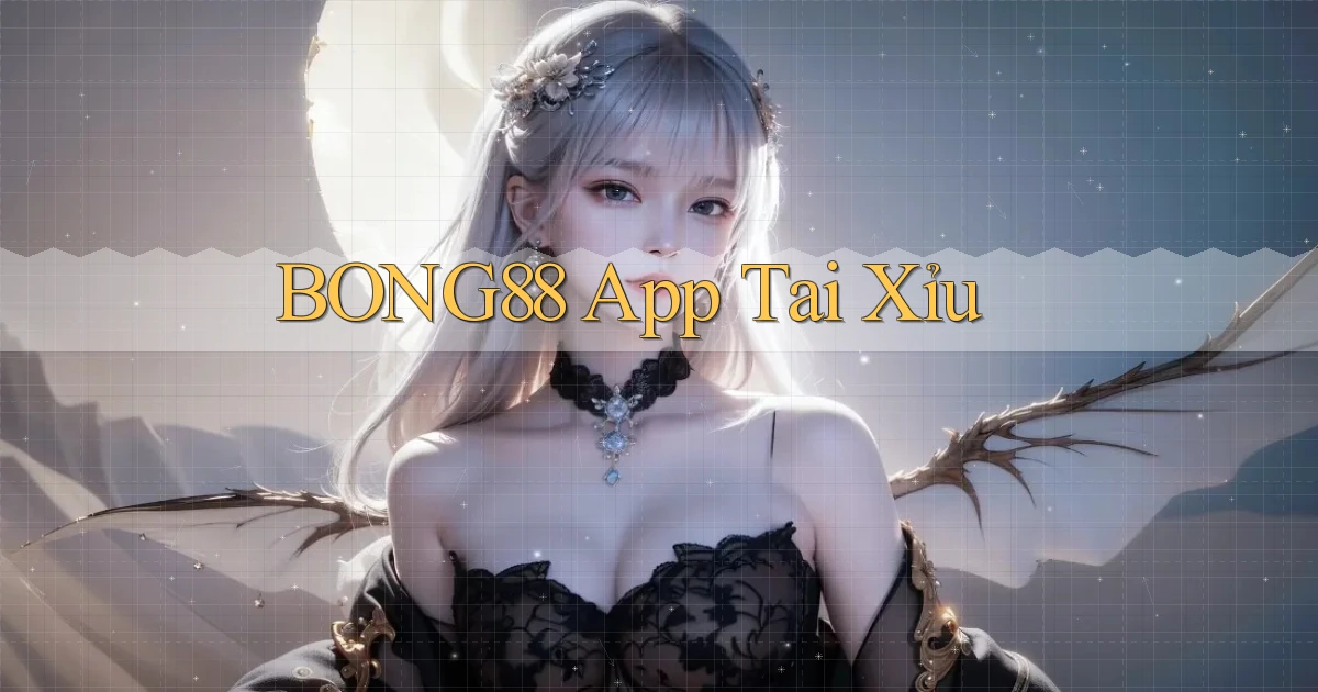 bong88 app tải xỉu