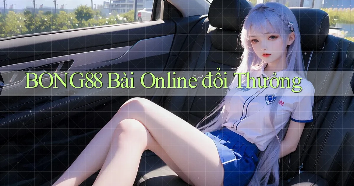 bong88 bài online đổi thưởng