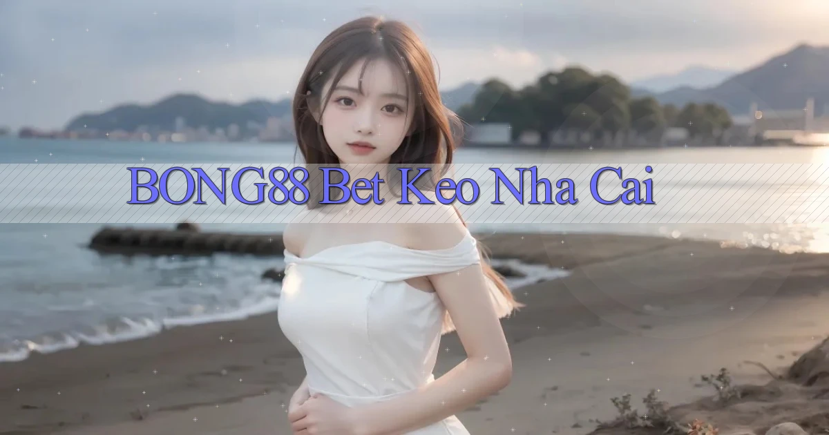 bong88 bet keo nha cai