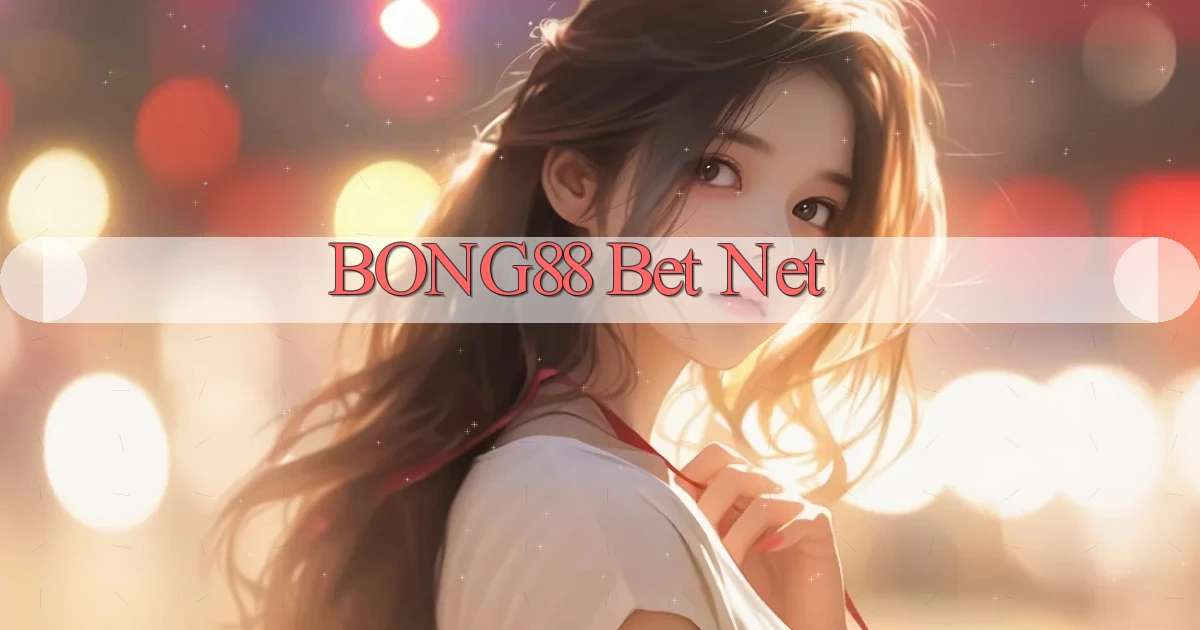 bong88 bet net