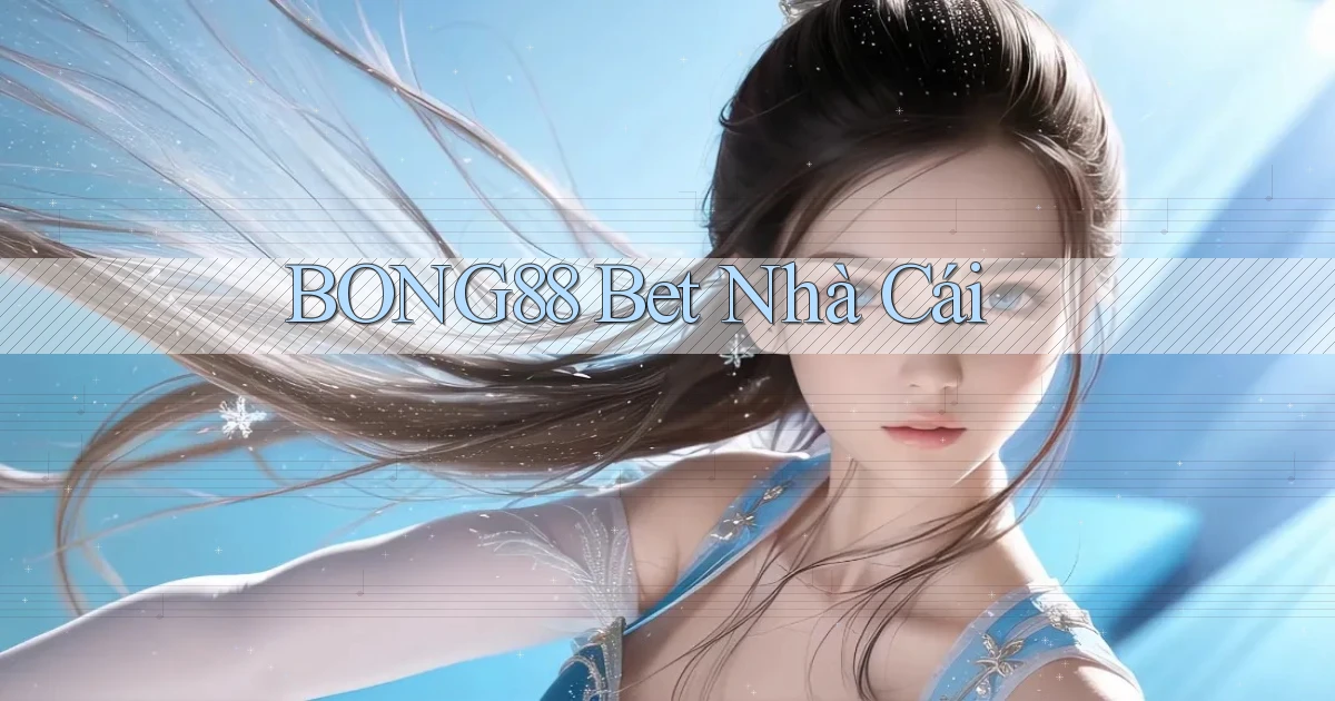 bong88 bet nhà cái