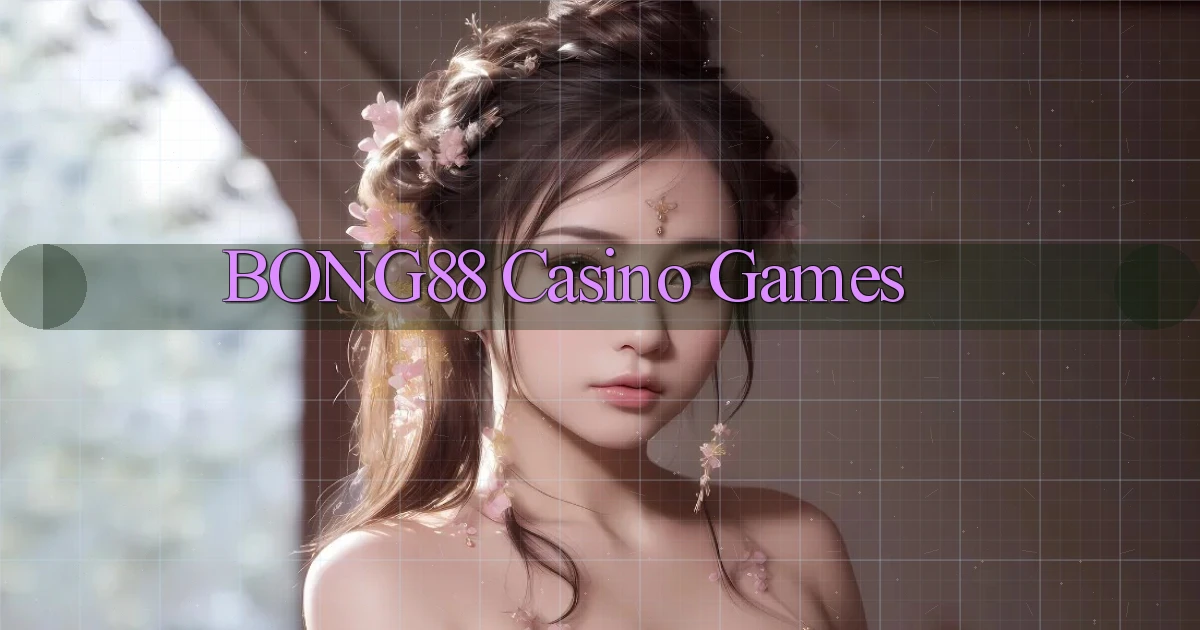 bong88 casino games