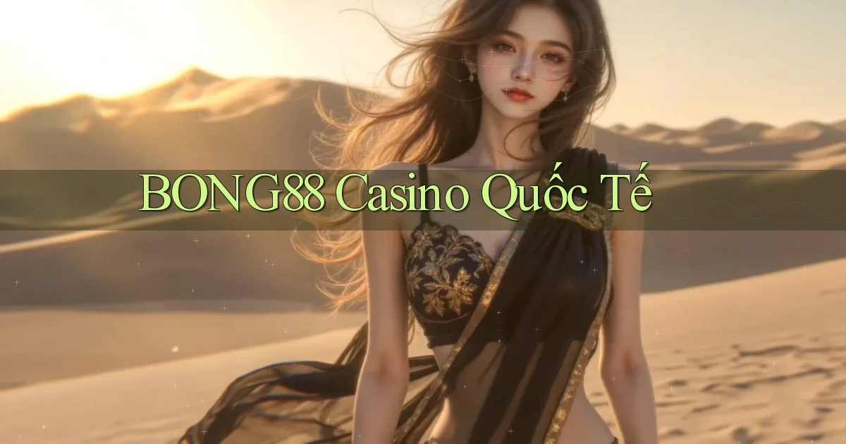 bong88 casino quốc tế