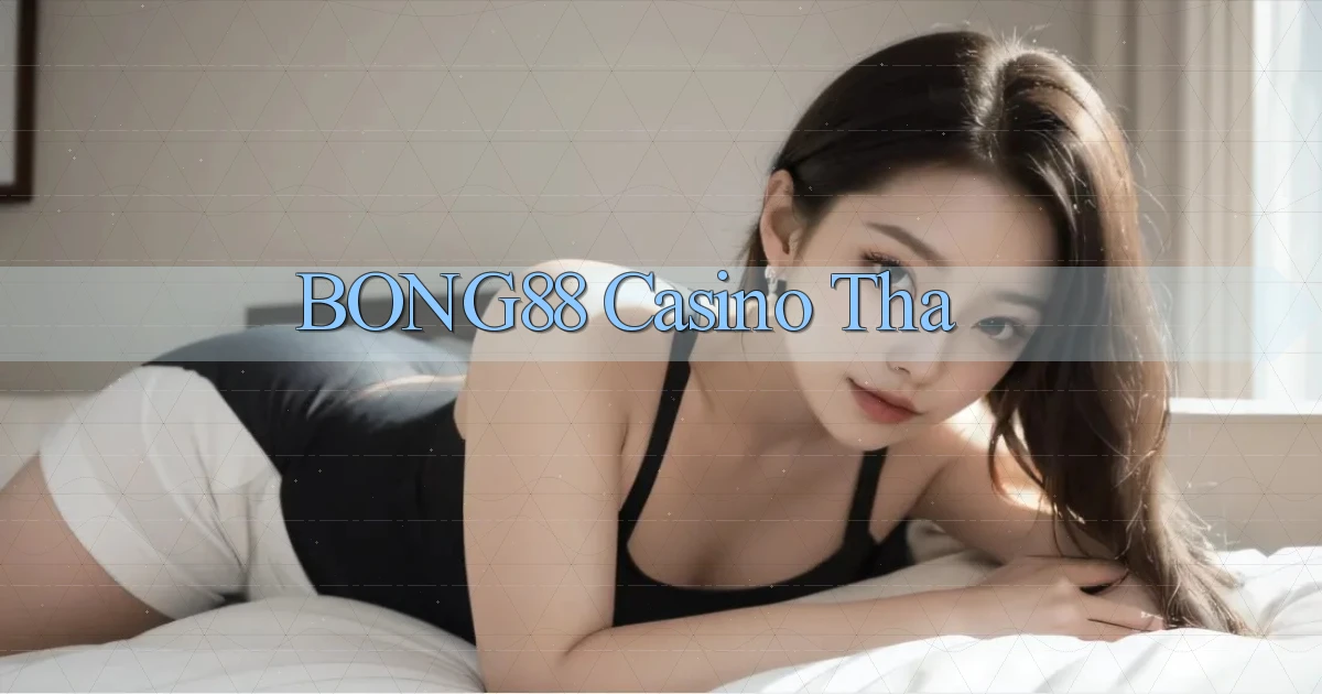 bong88 casino tha
