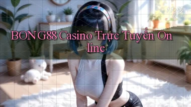 bong88 casino trực tuyến online