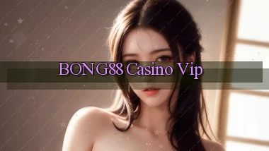 bong88 casino vip