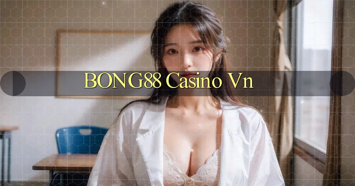 bong88 casino vn