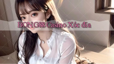 bong88 casino xóc đĩa