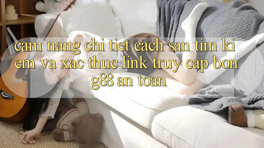 Cẩm nang Chi Tiết Cách Săn tìm Kiếm Và Xác Thực Link Truy Cập Bong88 An Toàn Cẩm nang Chi Tiết Cách Săn tìm Kiếm Và Xác Thực Link Truy Cập Bong88 An Toàn