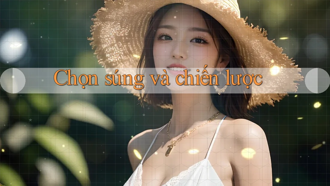 Chọn súng và chiến lược