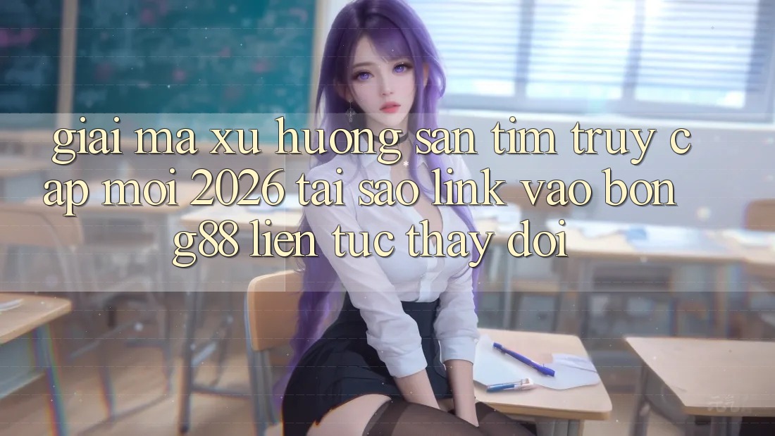Giải Mã Xu Hướng Săn tìm “Truy Cập Mới 2026” - Tại Sao Link Vào Bong88 Liên tục Thay Đổi? Giải Mã Xu Hướng Săn tìm “Truy Cập Mới 2026” - Tại Sao Link Vào Bong88 Liên tục Thay Đổi?