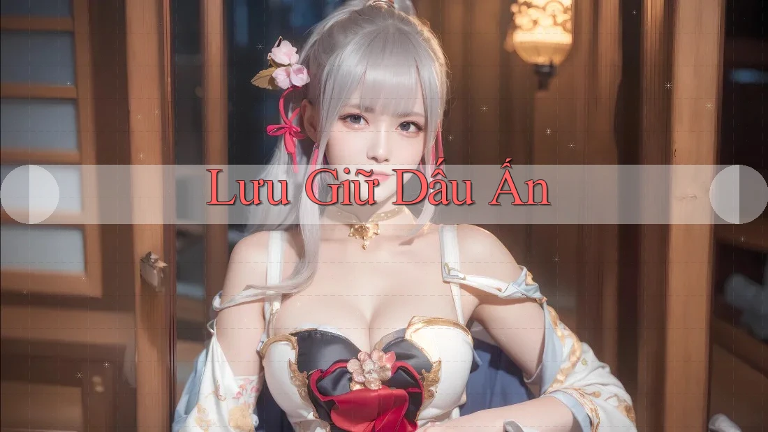 Lưu Giữ Dấu Ấn Lưu Giữ Dấu Ấn