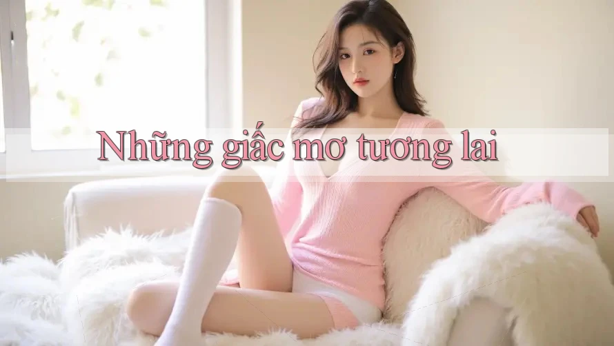 Những Giấc Mơ Tương Lai