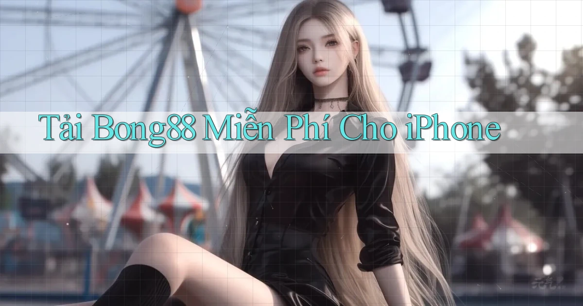 tải bong88 miễn phí cho iphone