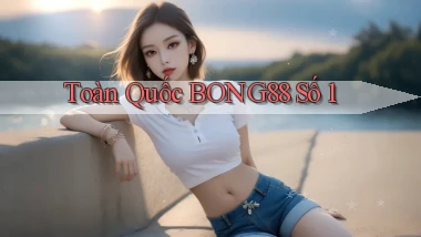 toàn quốc bong88 số 1