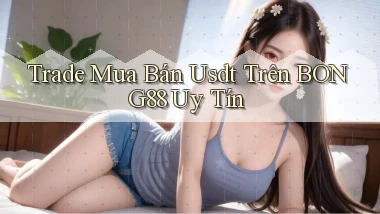trade mua bán usdt trên bong88 uy tín