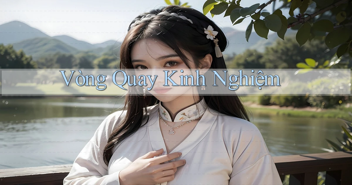 Vòng quay Kinh nghiệm